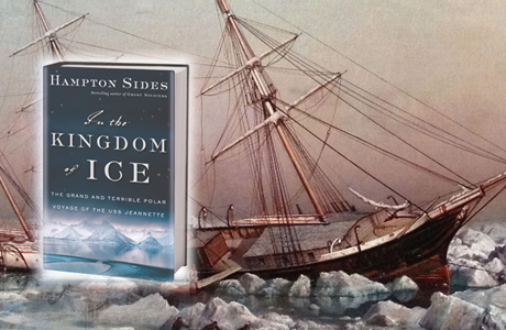 In the Kingdom of Ice by Hampton Sides In the Kingdom of Ice by Hampton Sides
